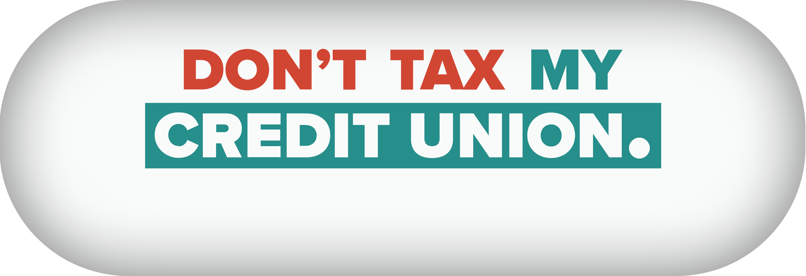 don&#39;t tax my credit union.
